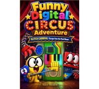 Funny Digital Circus Adventure: GLITCH CARNIVAL: Escape from the Pixel Manor