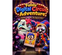 Funny Digital Circus Adventure: GLITCH CARNIVAL: The Copycat Crisis