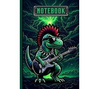 Funny Dinosaur Notebook: Guitar Playing Punk Dino, Perfect for Kids, Students, Teachers, and Rock Music Fans