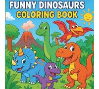 FUNNY DINOSAURS COLORING BOOK