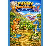 Funny dinosaurs: Coloring book for boys ages 4-8