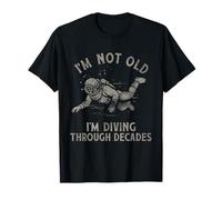 Funny Diver I'm Not Old I'm Diving Through Decenni Maglietta