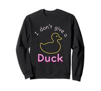 Funny Do I Look Like I Give A Duck I Don't Give A Duck Meme Felpa