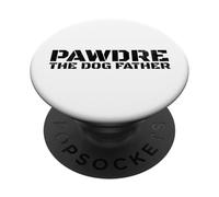 Funny Dog Dad Humor PAWDRE The Dog Father Not Just a Dog Dad PopSockets PopGrip Adesivo
