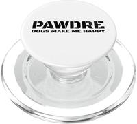 Funny Dog Dad, PAWDRE, Dogs Make Me Happy, Dog Father PopSockets PopGrip per MagSafe