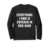 Funny Dog Mom/Dog Dad Quote: Covered in Dog Hair Pet Owner Maglia a Manica