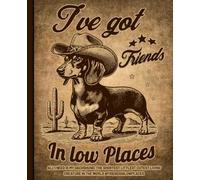 Funny Dog Notebook: Cute Cowboy Doxie with Country Vibes, Humorous Journal for School Kids, Teen Girls, College Students, Teachers, and Animal Lovers