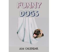 Funny Dogs: 2025 - 2026 Calendar