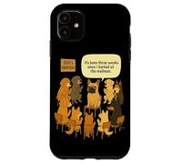 Funny Dog's Anonymous Sono passate tre settimane da quando ho abbaiato Custodia per iPhone 11