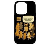 Funny Dog's Anonymous Sono passate tre settimane da quando ho abbaiato Custodia per iPhone 14 Pro