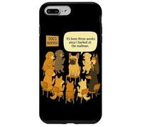 Funny Dog's Anonymous Sono passate tre settimane da quando ho abbaiato Custodia per iPhone 7 Plus/8 Plus