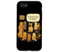 Funny Dog's Anonymous Sono passate tre settimane da quando ho abbaiato Custodia per iPhone SE (2020) / 7 / 8