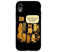 Funny Dog's Anonymous Sono passate tre settimane da quando ho abbaiato Custodia per iPhone XR