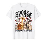Funny Dogs Make Me Happy Humans Make My Head Hurt Maglietta