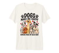 Funny Dogs Make Me Happy Humans Make My Head Hurt Maglietta Premium