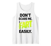 Funny Don’t Scare Me I Fart Easily Canotta