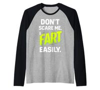 Funny Don’t Scare Me I Fart Easily Maglia con Maniche Raglan