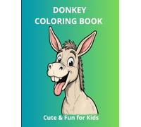 Funny Donkey Coloring Book: Cute - Hilarious Animals for Relaxing and Fun