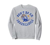 Funny Don't Be An Armadillhole Unisex per Uomo e Donna Felpa