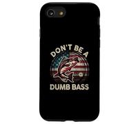 Funny Don't Be Dumb Bass Fish, regalo per la festa del papà che pesca Custodia per iPhone SE (2020) / 7/8