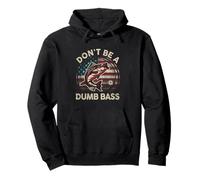 Funny Don't Be Dumb Bass Fish, Regalo per la Festa del papà Che Pesca Felpa con Cappuccio