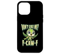 Funny Don't Like Me, F-CAW-F Adult Sarcastic Humor Custodia per iPhone 12 Pro Max