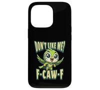 Funny Don't Like Me, F-CAW-F Adult Sarcastic Humor Custodia per iPhone 13 Pro