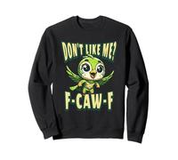 Funny Don't Like Me, F-CAW-F Adult Sarcastic Humor Felpa