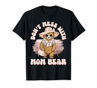 Funny Don't Mess With Mom Bear Graphic per donne festa della mamma Maglietta