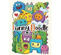 Funny Doodle Coloring Book: Quirky, Silly & Stress-Relieving Doodle Art for Relaxation, Fun, and Creative Play