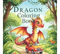 Funny Dragons Coloring Book: Relaxing and Amazing Fantasy Art: Stress-Relieving Coloring Pages Filled with Whimsical Dragons, Goofy Monsters, and Lighthearted Fantasy Scenes.