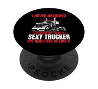 Funny Driver non ha mai sognato che da grande sarei diventato un camionista sexy PopSockets PopGrip Adesivo