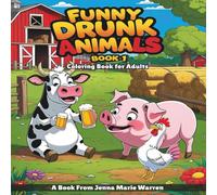 Funny Drunk Animals Book 1: Coloring Book for Adults