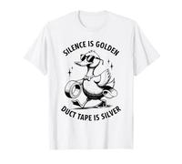Funny Duck Citazione Shirt Silence Is Golden Duct Tape is Silver Maglietta