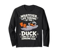 Funny Duck Graphic - Duck And Let It Hit Someone Else Maglia a Manica
