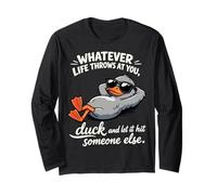 Funny Duck Graphic - Duck And Let It Hit Someone Else Maglia a Manica
