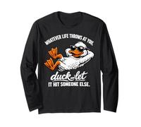Funny Duck Graphic - Duck And Let It Hit Someone Else Maglia a Manica
