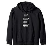 Funny Eat Sleep Chill Repeat Relaxing Lazy Chill Felpa con Cappuccio
