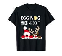 Funny Egg Nog Made Me Do It Babbo Natale e renna Maglietta