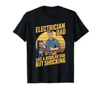 Funny Electrician Dad Like A Regular Dad But Shocking Maglietta