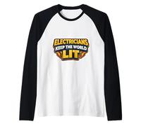 Funny Electricians Keep The World Lit Pun Joke Dicendo Citazione Maglia con Maniche Raglan