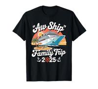 Funny Family Cruise 2025 Aw Ship Matching Vacation Outfit Maglietta