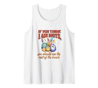 Funny Family Reunion Sarcastic Bird If You Think I Am Nuts Canotta