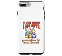 Funny Family Reunion Sarcastic Bird If You Think I Am Nuts Custodia per iPhone 7 Plus/8 Plus