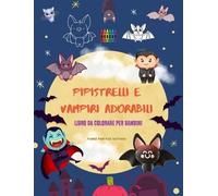 Funny Fantasy E Pipistrelli e vampiri adorabili Libro da colo (Copertina rigida)