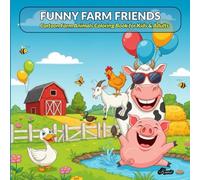 FUNNY FARM FRIENDS: Cartoon Farm Animals Coloring Book for Kids & Adults