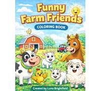 Funny Farm Friends: Farm Coloring Book for Kids Ages 3-8