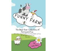 Funny Farm: The Best Ever Collection of Farmyard Fun