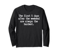Funny First 5 Days After Weekend Sempre Il lunedì più Difficile Maglia a Manica