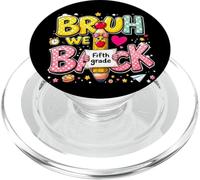 Funny First Day Of School 5th Fifth Grade Bruh We back PopSockets PopGrip per MagSafe